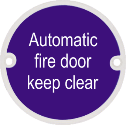 Picture of STAINLESS STEEL CIRCULAR SIGN - AUTOMATIC FIRE DOOR KEEP CLEAR | 76MM | SATIN | PRINTED POLYBAG